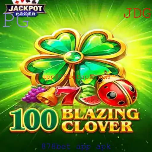 Explorando o Universo do Jogo 100BlazingClover com o 878bet App Apk